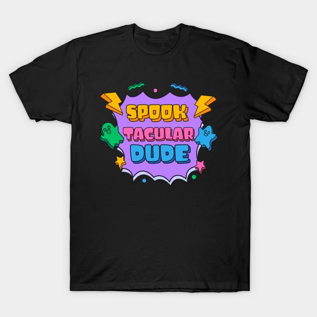 Spooktacular Dude T-Shirt by JabsCreative